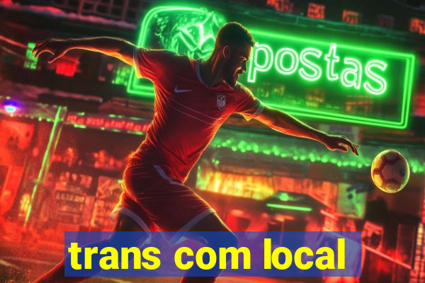 trans com local